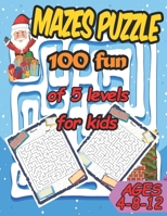 100 Fun Mazes Puzzle of 5 Levels for Kids 8-12: Workbook for Maze Puzzle Games Activity Book for Kids.5 Levels of Easy, Maximum, and Great ... and Thinking Skills (Activity Books) B08HH1JV33 Book Cover