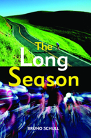 The Long Season: One Year of Bicycle Racing in California 1891369326 Book Cover
