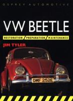 Vw Beetle: Restoration/Preparation/Maintence 1855323591 Book Cover
