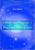 Evolutionary Processes in Binary and Multiple Stars 1107403421 Book Cover
