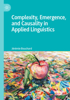 Complexity, Emergence, and Causality in Applied Linguistics: A Social Realist Viewpoint 3030880311 Book Cover