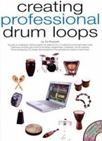 Creating Professional Drum Loops [With CD] 0825628369 Book Cover