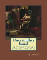 Uma mulher banal 1500108073 Book Cover