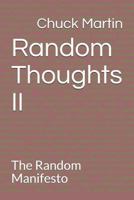Random Thoughts II: The Random Manifesto 1720217068 Book Cover