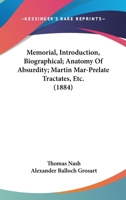 Memorial, Introduction, Biographical; Anatomy Of Absurdity; Martin Mar-Prelate Tractates, Etc. 1120874025 Book Cover