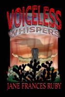 Voiceless Whispers 1533660042 Book Cover