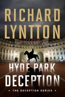 Hyde Park Deception: An International Political Spy Thriller 1735490547 Book Cover