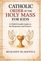 Catholic Order of the Holy Mass Daily Devotional: 365 Reflections on the Prayers & Responses 9371233184 Book Cover