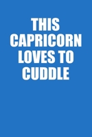 This Capricorn Loves To Cuddle Notebook: 100 College Ruled Lined Pages 1676525955 Book Cover