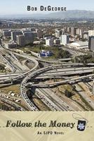 Follow the Money: An Sjpd Novel 1450299148 Book Cover