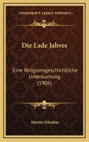 Die Lade Jahves: Eine Religionsgeschichtliche Untersuchung (1906) 1161109625 Book Cover