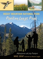 Rocky Mountain National Park: Peril on Longs Peak 0762779705 Book Cover
