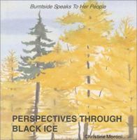 Perspectives Through Black Ice, Burntside Speaks to Her People 0970957513 Book Cover