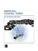 Dredging Coastal Ports: An Assessment of the Issues 0309036283 Book Cover