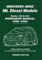 Mercedes-Benz ML Diesel Models Series 163 & 164 Workshop Manual 1998-2006: Workshop Manual (Owners Workshop Manual) 178318051X Book Cover