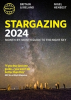 Philip's Stargazing 2024 Month-by-Month Guide to the Night Sky Britain & Ireland 1849076510 Book Cover