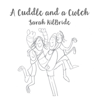 A Cuddle and a Cwtch 1912654652 Book Cover