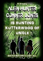 Alien Hunter Conner Jones - Kutterwood of Ungle 1300289309 Book Cover