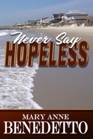 Never Say Hopeless 0989008975 Book Cover