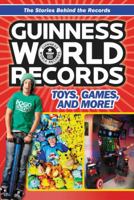 Guinness World Records: Toys, Games, and More! 0062341723 Book Cover