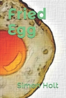 Fried Egg B08R6ZS7C3 Book Cover