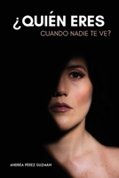 ¿Quién eres cuando nadie te ve? 9945628321 Book Cover