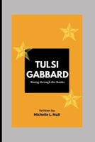 TULSI GABBARD: Rising through the Ranks B0CWDZ7VVG Book Cover