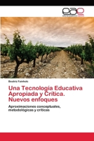 Una Tecnologia Educativa Apropiada y Critica. Nuevos Enfoques 3659062278 Book Cover