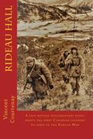 Rideau Hall: A fast moving documentary novel about the first Canadian soldiers to serve in the Korean War 1545254230 Book Cover