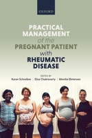 Practical Management of the Pregnant Patient with Rheumatic Disease 019884509X Book Cover