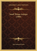 Small Things Antique 1437021026 Book Cover