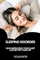 Sleeping Disorder: How Improving Your Sleep Can Better Your Life B0BFVRLY7T Book Cover