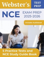NCE Exam Prep 2025-2026: 5 Practice Tests and NCE Study Guide Book: [Includes Audiobook] 1637757204 Book Cover