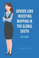 Gender Lens Investing Mapping in The Global South: Sri Lanka B086FW64KM Book Cover