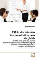 CSR in der internen Kommunikation - ein Vergleich: Welche Rolle spielt die interne Kommunikation bei der Wahrnehmung der sozialen Verantwortung in NPO- und PO-Unternehmen? 3639252365 Book Cover