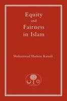 Equity and Fairness in Islam (Islamic Law and Jurisprudence series) 1903682428 Book Cover