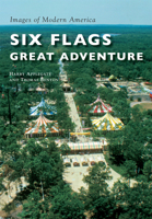 Six Flags Great Adventure 1467116572 Book Cover
