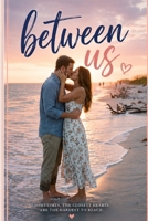 Between Us: A Neighbors-to-Lovers Romance B0H6V63FKX Book Cover