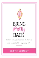 Bring Pretty Back B08P3P7XTZ Book Cover