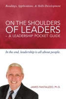 On The Shoulders of Leaders -A Leadership Pocket Guide 1525562754 Book Cover