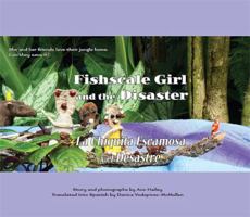 Fishscale Girl and the Disaster/ La Chiquita Escamosa y el Desastre (The Fishscale Girl Series, No. 2) 0983281858 Book Cover