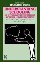 Understanding Schooling: An Introductory Sociology of Australian Education B002SDQ6HI Book Cover