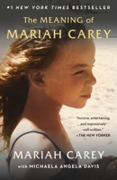 The Meaning of Mariah Carey 1250164680 Book Cover