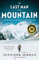 The Last Man on the Mountain: The Death of an American Adventurer on K2 0393339971 Book Cover