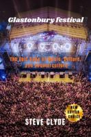 Glastonbury Festival: The Epic Saga of Music, Culture, and Counterculture B0G4GX9B1Z Book Cover