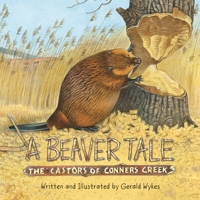 A Beaver Tale: The Castors of Conners Creek 0814341810 Book Cover