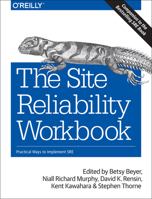The Site Reliability Workbook: Practical Ways to Implement Sre 1492029505 Book Cover
