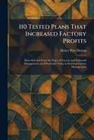 110 Tested Plans That Increased Factory Profits: Ideas Selected From the Pages of Factory and Industrial Management, as of Particular Value in Practical Factory Management 1025257693 Book Cover
