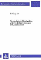 Die Deutschen Relativsaetze Und Ihre Entsprechungen Im Koreanischen: Kontrastive Syntax Und Uebersetzungsproblematik 3631496036 Book Cover