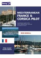 Mediterranean France & Corsica Pilot: A Yachtsman's Guide to the French Mediterranean Coast and the Island of Corsica 0852882742 Book Cover